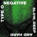 Type O Negative - Slow, Deep and Hard cover art