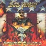 Laaz Rockit - Nothing'$ $acred