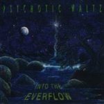 Psychotic Waltz - Into the Everflow
