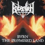 Rebaelliun - Burn the Promised Land