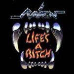 Raven - Life's a Bitch