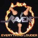 Raven - Everything Louder