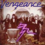 Vengeance - We Have Ways to Make You Rock cover art