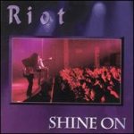 Riot - Shine On cover art