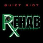 Quiet Riot - Rehab cover art