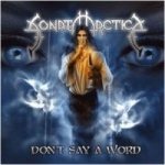 Sonata Arctica - Don't Say a Word