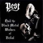 Pest - Hail the Black Metal Wolves of Belial cover art