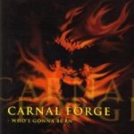 Carnal Forge - Who's Gonna Burn cover art