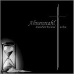 Ahnenstahl - Zwischen Tod und Leben cover art
