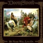 Doomsword - My Name Will Live On cover art