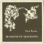 Dark Reality - Blossom of Mourning cover art