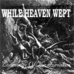 While Heaven Wept - Lovesongs of the Forsaken cover art