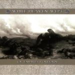 While Heaven Wept - Of Empires Forlorn cover art