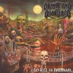 Drawn and Quartered - To Kill Is Human cover art