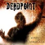 Deadpoint - Days of Struggle cover art