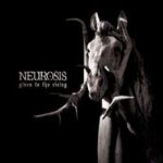 Neurosis - Given to the Rising cover art