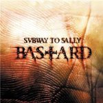 Subway to Sally - Bastard cover art