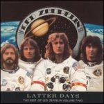 Led Zeppelin - Latter Days: Best of Led Zeppelin Volume 2 cover art