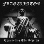 Flagellator - Channeling the Acheron cover art