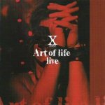 X Japan - Art of Life  Live