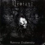 The Deviant - Ravenous Deathworship cover art
