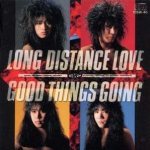Loudness - Long Distane Love/Good Things Going