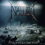 Nailed - A Pure World Is a Dead World cover art