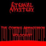 Eternal Mystery - The Coming Armageddon Holocaust cover art