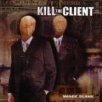 Kill the Client - Wage Slave cover art