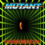 Mutant - Laserdrome cover art