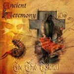 Ancient Ceremony - The Third Testament