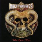 Bolt Thrower - Who Dares Wins cover art