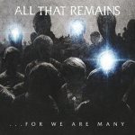All That Remains - ...For We Are Many cover art