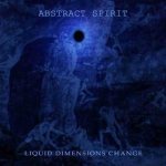 Abstract Spirit - Liquid Dimensions Change cover art