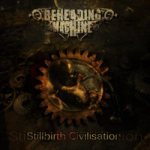 Beheading Machine - Stillbirth Civilisation cover art