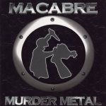 Macabre - Murder Metal cover art