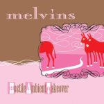 Melvins - Hostile Ambient Takeover cover art