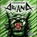Arcania - Live Is Not Dead cover art