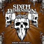 6th Dimension - Nikdy Nevíš Kdy... cover art