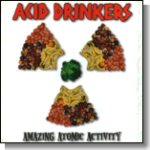 Acid Drinkers - Amazing Atomic Activity cover art