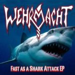 Wehrmacht - Fast as a Shark Attack cover art