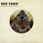 Red Fang - Murder the Mountains cover art