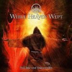 While Heaven Wept - The Arcane Unearthed cover art