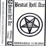 Bestial Hell Axe - Rehearsal 11.06.2004 cover art
