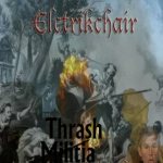 Elctrikchair - Thrash Militia cover art