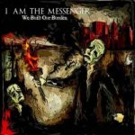 I Am the Messenger - We Built our Burden
