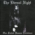 The Eternal Night - Our Failed Human Existence cover art