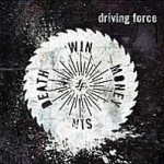 Driving Force - Death Win Money Sin cover art