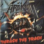 Arakain - Thrash the Trash cover art