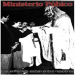 Pubic Ministry - Los Enfermos Están Entre Nosotros cover art